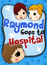 Raymond Goes to Hospital